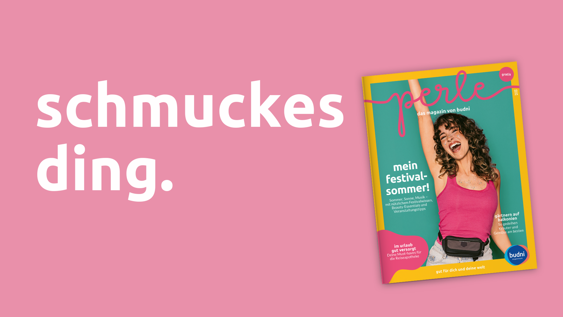 kostenlos für dich: die perle, das kundenmagazin von budni!